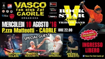 10 Agosto: Vasco Day ’16 Caorle – Rockstar Band Guest Rocchetti, Cucchia, Solieri, Spagnoli