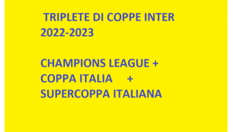 TRIPLETE DI COPPE INTER 2022-2023, aggiornamento