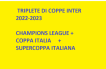 TRIPLETE DI COPPE INTER 2022-2023, aggiornamento